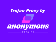 A text with purple background for Trojan Proxy by anonymous proxies, featuring a stylized logo in pink and blue.